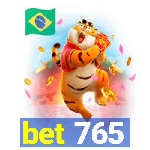 bet 765